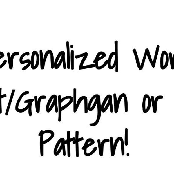 Personalized Word Chart/Graphgan or C2C Pattern