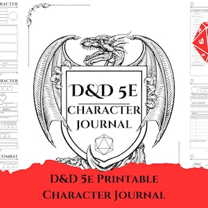 May include: A black and white illustration of a dragon holding a shield with the text "D&D 5E Character Journal". The image is set against a red background with the text "D&D 5E Printable Character Journal".