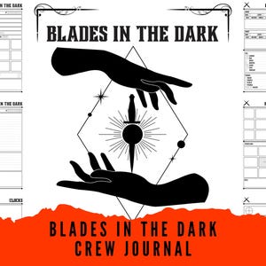 May include: Black and white Blades in the Dark Crew Journal with a central graphic of hands holding a dagger. The journal includes character sheets and space for notes. The title is displayed in bold, stylized font.