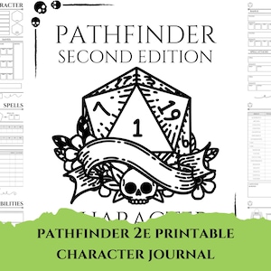 May include: Black and white printable character journal for Pathfinder Second Edition. The design features a large die with the number 1, a banner, and a skull. The journal includes sections for character details, spells, and skills.