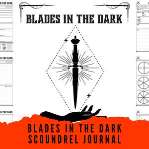 May include: A black and white journal for the tabletop role-playing game "Blades in the Dark." The cover features a dagger within a diamond, with the text "Blades in the Dark" and "Scoundrel Journal." Includes character sheets and game trackers.
