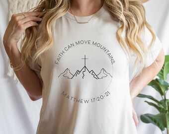 Faith Can Move Mountains Shirt Matthew 17:20-21