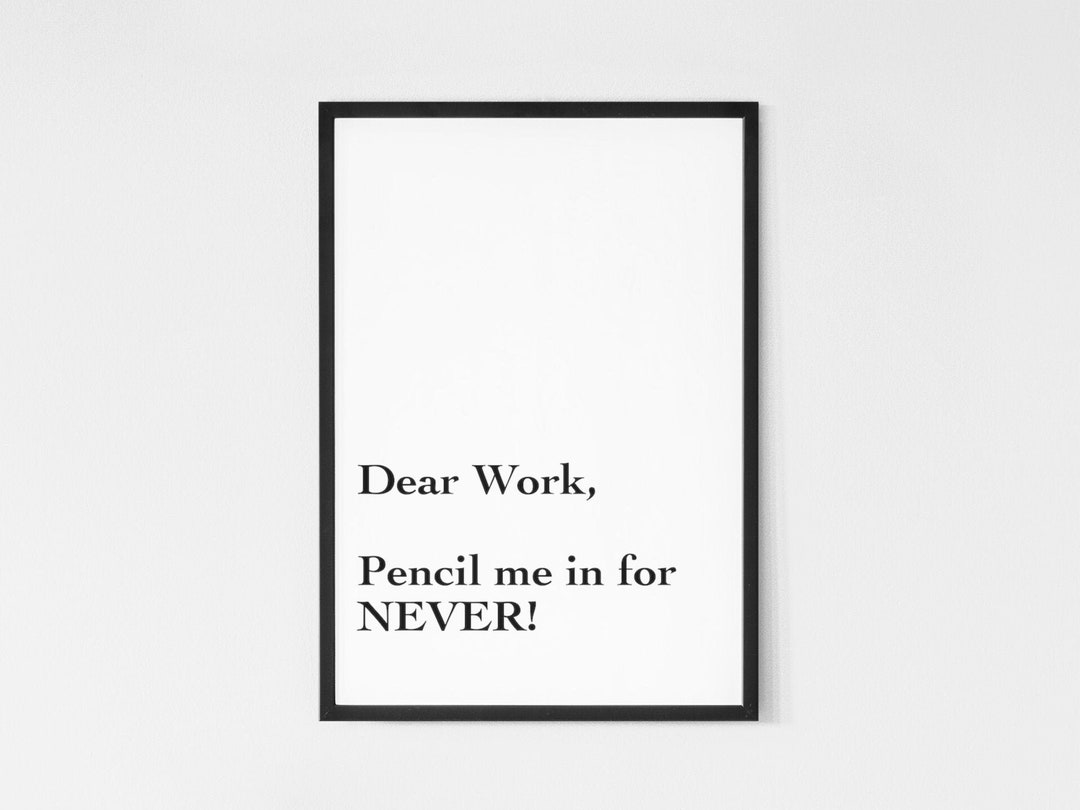 Funny Office Décor, Office Wall Art, Pencil Me In, Funny Work From Home