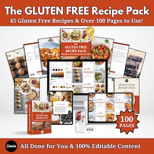 May include: A digital product mockup featuring a collection of 45 gluten-free recipes. The image shows a variety of recipe pages, a cover page with the title "The Gluten Free Recipe Pack", and a 100-page count. The text "All Done for You & 100% Editable Content" is also included.