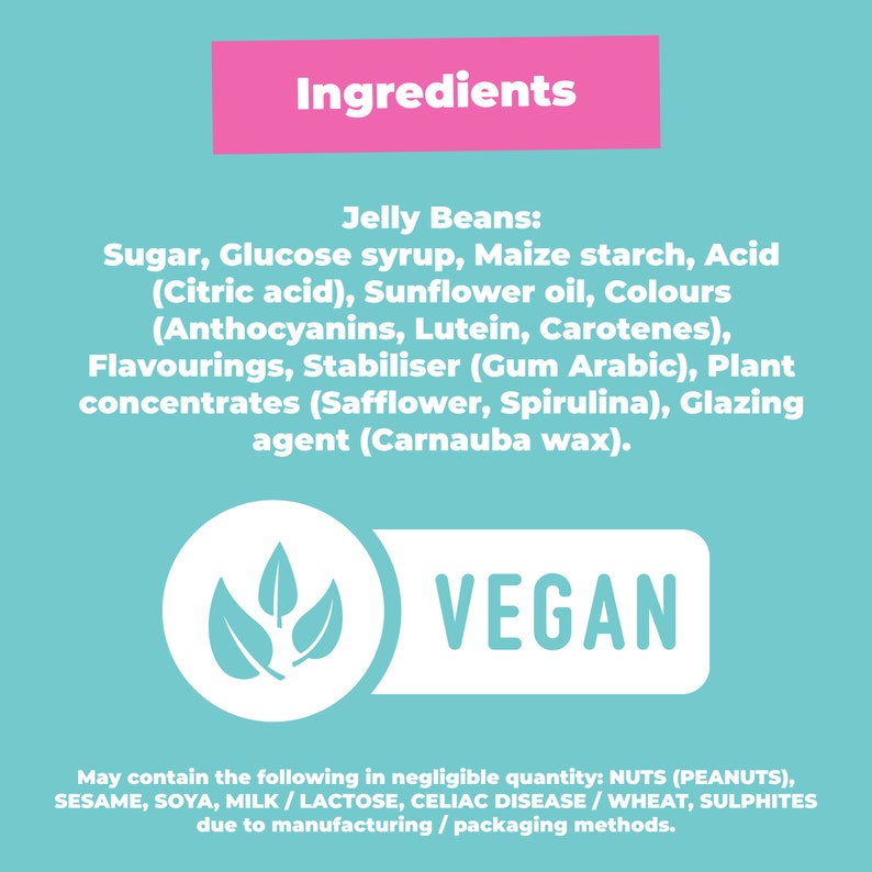 May include: A pink and white label with the word "Ingredients" in a pink box. The label lists the ingredients for jelly beans, including sugar, glucose syrup, maize starch, acid, sunflower oil, colors, and glazing agent. The label also states that the product is vegan and may contain nuts, sesame, soya, milk, lactose, wheat, and sulphites.