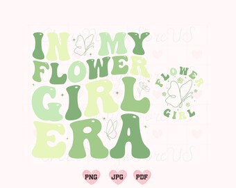 In My Flower Girl Era Svg Png, Flower Girl Shirt Svg, Kid Shirt Svg, Birthday Party Svg, Toddler Shirt Svg, Girl Tee Svg,Flower Svg, Toddler