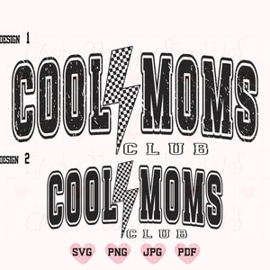 Cool Moms Club Svg, Cool Moms Club Png, Mom Svg, Mom Shirt Svg, Mother&#39;s Day Svg, Trendy Shirt Svg, Popular Shirt Svg, Mom Life Svg, Mama