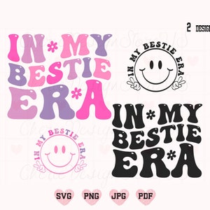 In My Bestie Era Svg, In My Bestie Era Png, Bestie Svg, Bestie Shirt Svg, Cool Bestie Svg, Funny Bestie Shirt Svg, Retro Bestie Shirt Svg