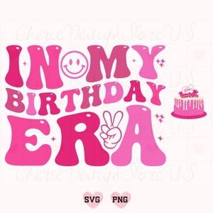 In mijn verjaardag tijdperk Svg Png, verjaardag Shirt Svg, Happy Birthday Svg, verjaardagsfeestje Svg, meisje verjaardag Svg, retro verjaardag, groovy verjaardag