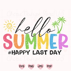 Hallo Summner Glücklicher letzter Tag Lehrer Sommer Shirt, Sommer Shirt Schmuck, Sommer Dekor, Lehrer Sommer Shirt, Schulabschluss