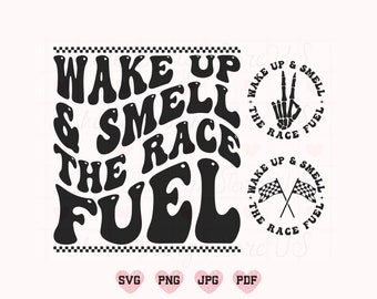 May include: Black and white graphic design with the text "Wake Up & Smell The Race Fuel" in a retro font. The design features a peace sign with a skeleton hand and a pair of checkered flags.