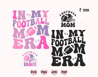 In My Football Mom Era SVG PNG, Football SVG, Football Mama Svg, Football Mom Shirt Svg, Mom Life Svg, Football Lover Svg, Retro Mama Svg