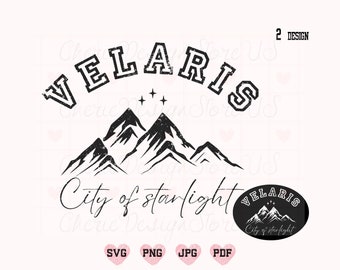 Velaris Svg, Velaris Png, City Of Starlight Svg, Velaris Shirt Svg, Acotor Svg, Velaris Acotor Svg, Book Lover Svg, Acotar Shirt, Mauntain