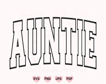Auntie Svg, Auntie Png, Retro Auntie Svg, Auntie Shirt Svg, Varsity Auntie Svg, Auntie Gifts Svg, Auntie Cut File Svg, Aunt Svg, Aunt Shirt