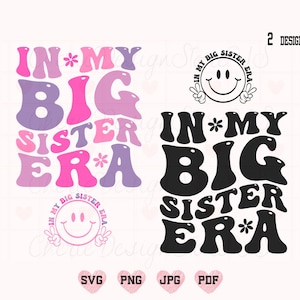 In meiner großen Schwester Ära SVG Png, große Schwester svg, Schwester svg, Schwester Shirt svg, lustige Schwester Shirt svg, Retro Schwester svg, trendige Schwester Shirt