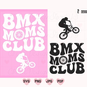 BMX Moms Club Svg, BMX Moms Club Png, Mamá Svg, Mamá Camisa Svg, BMX Mama Svg, Bmx Life Svg, Retro Bmx Mamá Svg, Trendy Mama Svg, Cool Mamá Svg