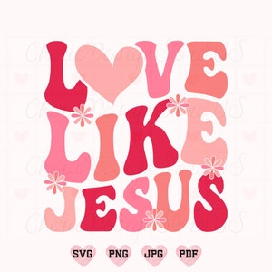 Amor como Jesús svg png, cristiano svg, camisa cristiana svg, retro svg, pascua svg, religioso svg, pascua svg, hoddie svg, verso bíblico svg