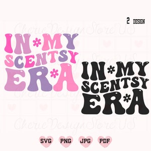 In meiner Scentsy Ära SVG, In meiner Scentsy Ära Png, Scentsy SVG, lustige Scentsy SVG, lustiges Shirt SVG, Retro svg, Trendy svg, Mama svg, Schwester sv