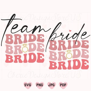 Bride Svg Png, Team Bride Svg Png, Bride Shirt Svg, Bachelorette Party Svg, Bridal Svg, Bridal Party Svg, Team Bride Shirt Svg, Retro Bride