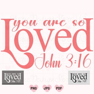 Yo Are So Love Svg Png, Christian Valentine Svg, Valentijnsdag Svg, bijbelvers Svg, religieuze Svg, christelijk shirt Svg, Faith Svg, Loved