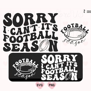 Sorry I Can't It's Football seizoen Svg Png, voetbal Svg, voetbalshirt Svg, grappig voetbalshirt Svg, voetbal moeder Svg, retro voetbal Svg