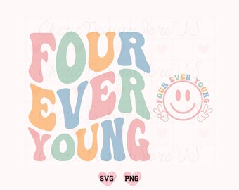 May include: A retro-style graphic with the words "FOUR EVER YOUNG" in pastel colors. A smiling face with peace signs and the text "FOUR EVER YOUNG" in a circle is also included. The image also has SVG and PNG icons.