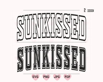 Sunkissed Svg Png, Summer Svg, Sunkissed Varsity Svg, Beach Svg, Beach Life Svg, Summer Shirt Svg, Sublimation Design, Retro Sunkissed Svg