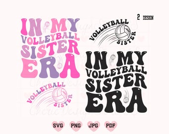 In My Volleyball Sister Svg Png, Volleyball Sister Svg, Volleyball Svg, Volleyball Shirt Svg, Sister Shirt Svg, Volleyball Lover Svg, Trendy