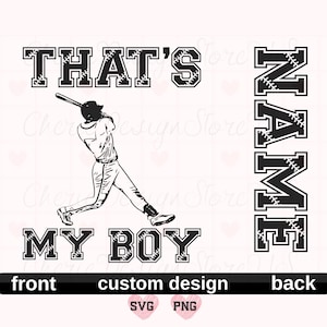 Custom Baseball Svg Png, That&#39;s My Boy Svg Png, Custom Baseball Shirt Svg, Baseball Mom Svg, Baseball Lover Svg, Baseball Personalized Shirt