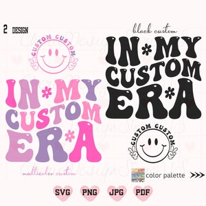 In mijn aangepaste tijdperk SVG, in mijn aangepaste tijdperk PNG, gepersonaliseerde aangepaste ontwerp SVG, aangepaste SVG, aangepaste shirt SVG, groovy Boho stijlen zakontwerp