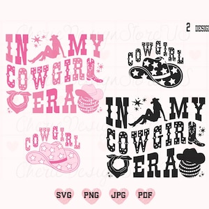 In mijn Cowgirl tijdperk Svg Png, Cowgirl Svg, Cowgirl Shirt Svg, meisje Svg, grappig meisje Svg, Western Svg, cowboylaars Svg, roze cowgirl Svg