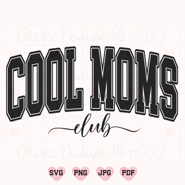 Cool Moms Club Svg, Cool Moms Club Png, Mom Svg, Mom Shirt Svg, Mother's Day Svg, Trendy Shirt Svg, Popular Shirt Svg, Mom Life Svg, Mama