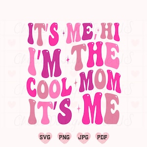 Sou eu, oi, eu sou a mãe legal, sou eu svg png, mãe legal svg, camisa legal da mãe svg, mãe svg, camisa engraçada da mãe svg, mãe rero svg, dia das mães svg