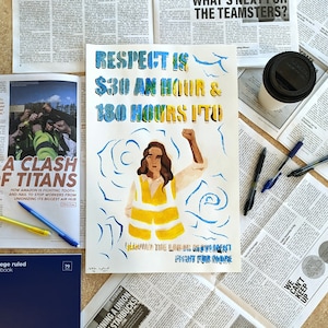 May include: A poster with a blue and yellow color scheme featuring a woman with brown hair wearing a yellow safety vest and raising her fist in the air. The poster reads "Respect is $30 an hour & 130 hours it's" and "Ground the Labor Movement Fight for More".