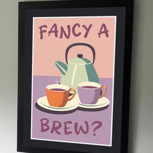 Fancy a Brew Poster - kitchen artwork - Tea lover art - coffee and tea - wall art - kitchen print - Tea Print - Brew - Put the kettle on