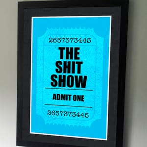 The Shit Show Poster - Küchenparty Kunstwerk - Humours Kunst für Zuhause - Eventticket für die Küche - Wandkunst - Küchen Deko