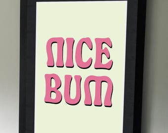 Nice Bum toilet Poster - bathroom artwork - Bathroom Prints - Funny Toilet Wall Art  - Humourous Bathroom Decor