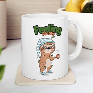 Cozy Sloth Lover Mug | Cute Ceramic Tea Mug for Sloth Lovers | Gift for Birthday, Holidays, Sloth Lovers, or Tea Enthusiasts