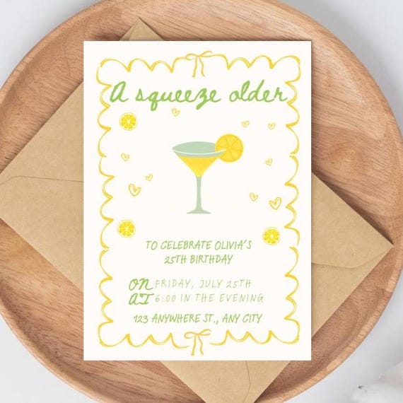 A Squeeze Older Invite, A Tini Bit Older, Lemon Drop Martini A Squeeze Older Invite, A Tini Bit Older, Lemon Drop Martini