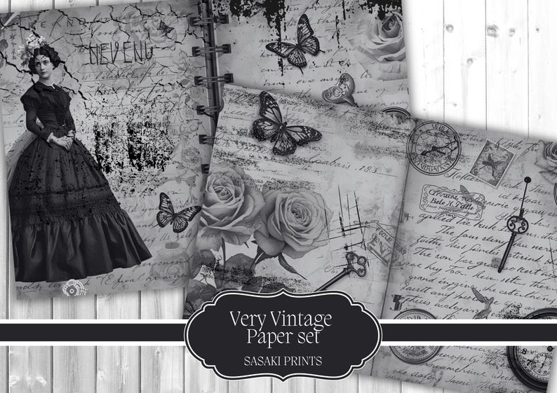 May include: A grayscale image of a vintage paper set featuring a woman in a long dress, butterflies, roses, keys, and clocks. The paper has handwritten script and the text "Very Vintage Paper set" and "SASAKI PRINTS".