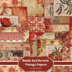 May include: A collage of vintage papers in shades of red, cream, and beige. The papers feature floral patterns, handwritten script, and botanical illustrations. The text "Rustic Red Reverie Vintage Papers" is displayed on a brown banner.