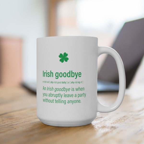 Hilarious Irish Goodbye Definition Mug: St. Patrick's Day Gift with Shamrock Design