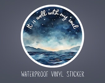 It Is Well With My Soul Sticker: Water Resistant Vinyl Decal