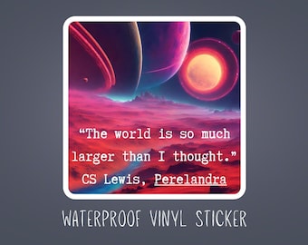 CS Lewis Perelandra Quote Sticker - Water Resistant Vinyl