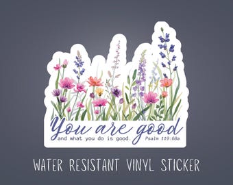 You are good Psalm 119 Water Resistant Vinyl Christian Sticker