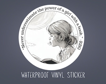 RBG Quote Vinyl Sticker: Girl with Book, Water Resistant