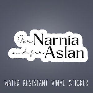 Water Resistant Lewis Narnia and For Aslan Sticker, CS Lewis Quote Water bottle Sticker, Chronicles of Narnia Sticker, Aslan Sticker