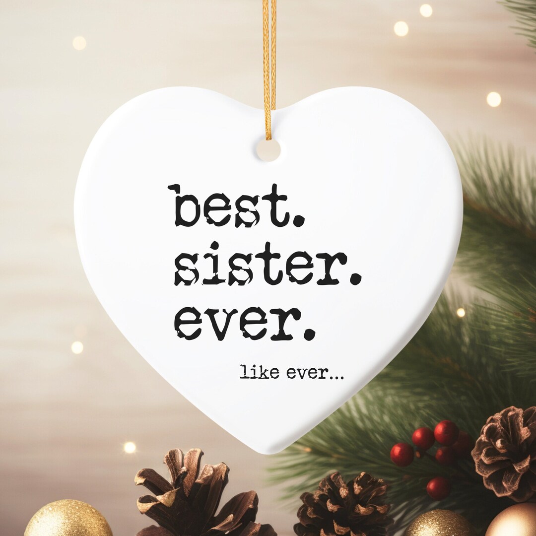 Best Sister Ever Christmas Ornament, Sisters Ornament, Gift for Sister