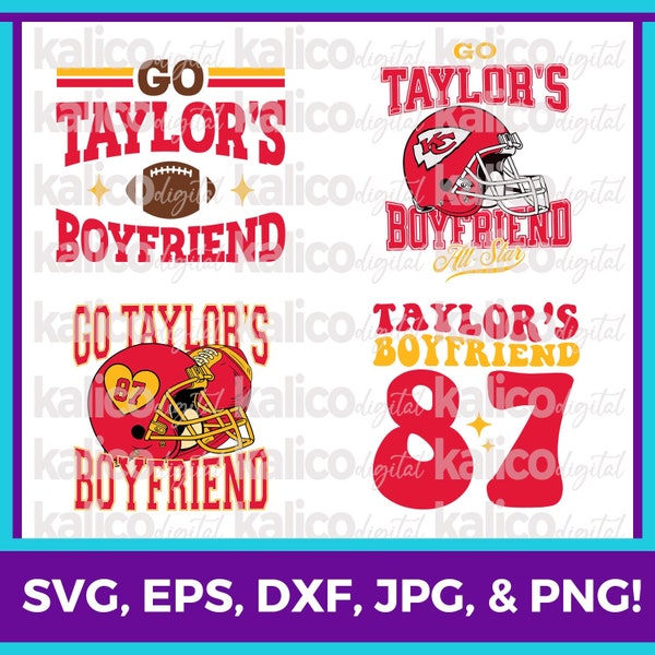 Go Taylor's Boyfriend SVG | Bundle | Travis and Taylor svg | Funny Football svg