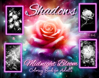 Shadows Midnight Bloom Coloring Book Adult Grayscale Black Background Flowers for Deep Stress Relief and Relaxation PDF printable coloring